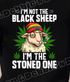 🐑 I'm Not the Black Sheep | I'm the Stoned One Tee 🐑