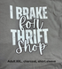 🛍️ I Brake for Thrift Shops Tee – Unisex Gildan in Charcoal (XXL) 🚗💸