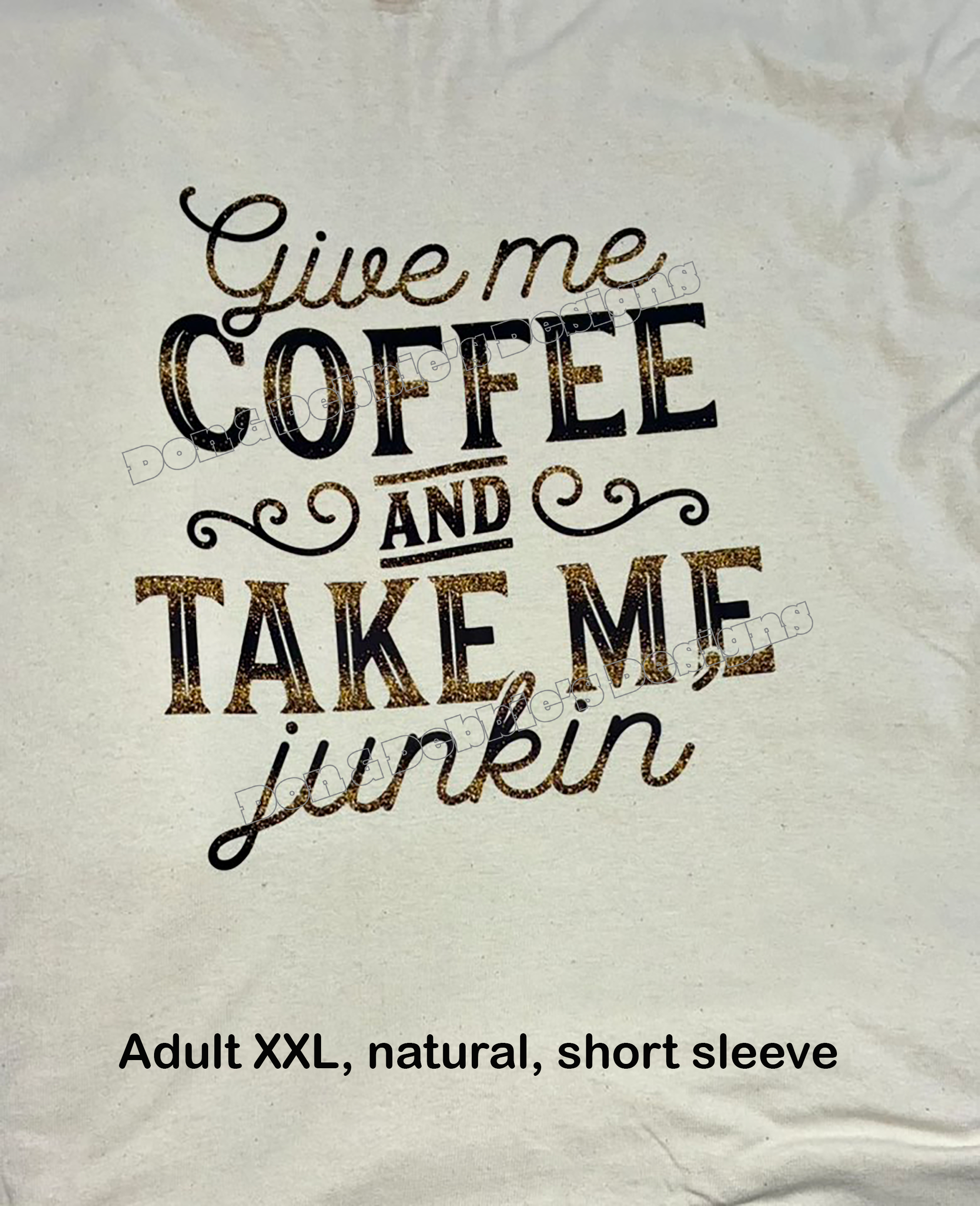 ☕ Give Me Coffee & Take Me Junkin’ Tee – Unisex Gildan in Natural (XXL) 🛻✨