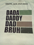 🧔‍♂️ Dada Daddy Dad Bruh Tee – Unisex Gildan in Sand (XL) 💬🧢