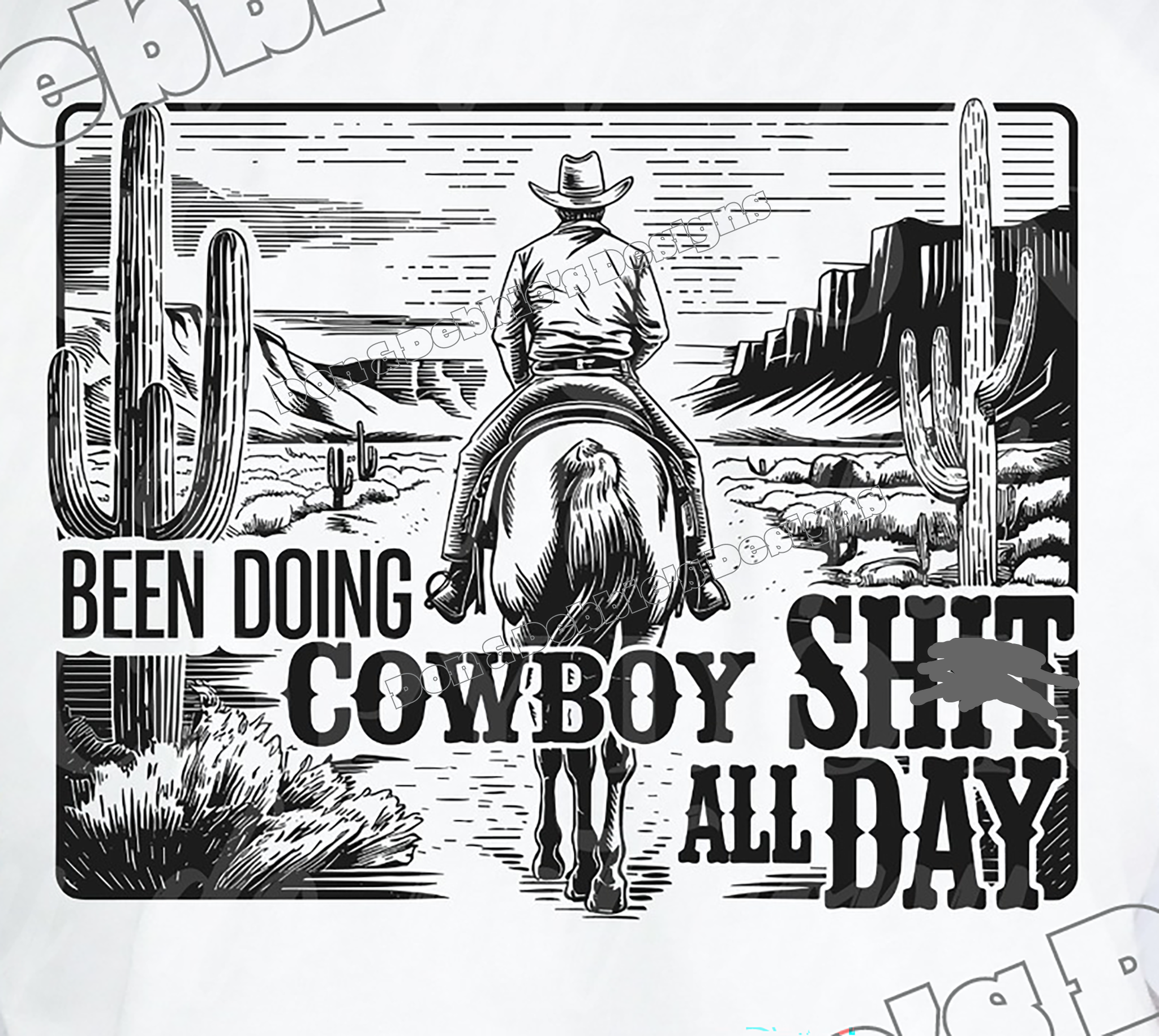 🤠 Been Doin’ Cowboy Sh*t All Day Tee 🤠