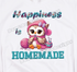 🦉 Happiness is Homemade Tee