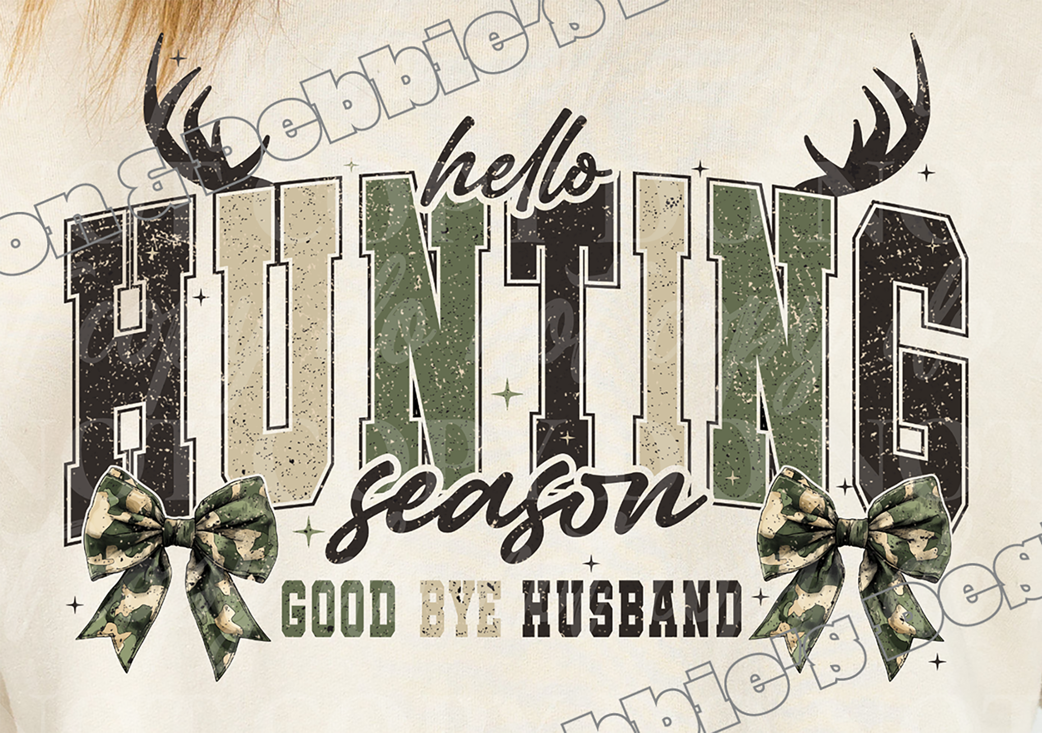 🦌 Hello Hunting Season – Goodbye Husband🦌