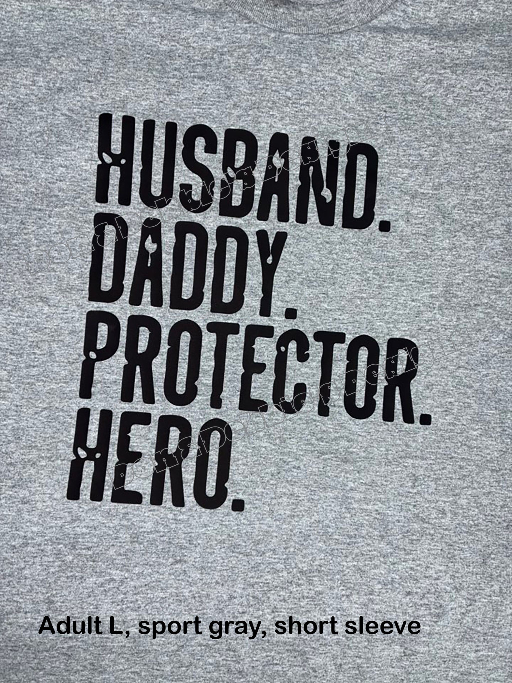 🛡️ Husband. Daddy. Protector. Hero. Tee – Unisex Gildan in Sport Gray (L) 💪