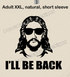 😎 I'll Be Back Jesus Tee 😎-Unisex Gildan size XXL