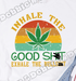 🌿 Inhale the Good Sht | Exhale the Bullsht Tee 🌿