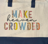 Make Heaven Crowded Canvas Tote Bag