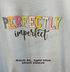 "Perfectly Imperfect" Light Blue Unisex Gildan T-Shirt