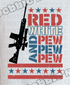 🔫 Red, White & Pew Pew Pew T-Shirt
