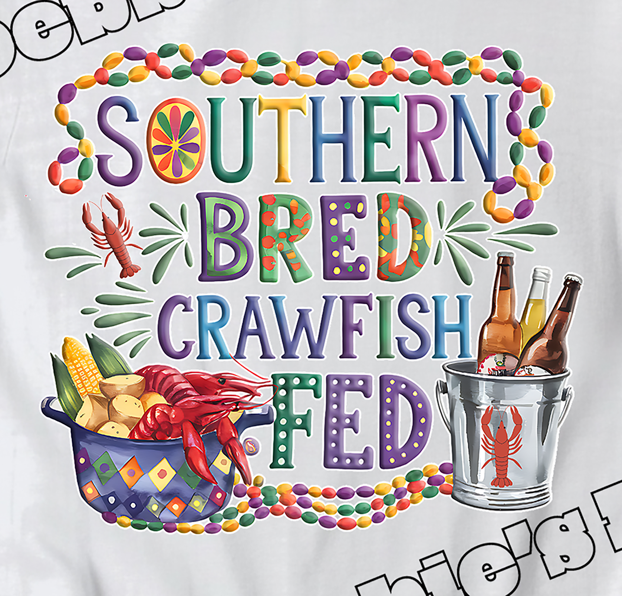 🌽🦞 Southern Bred, Crawfish Fed  🍻🎉