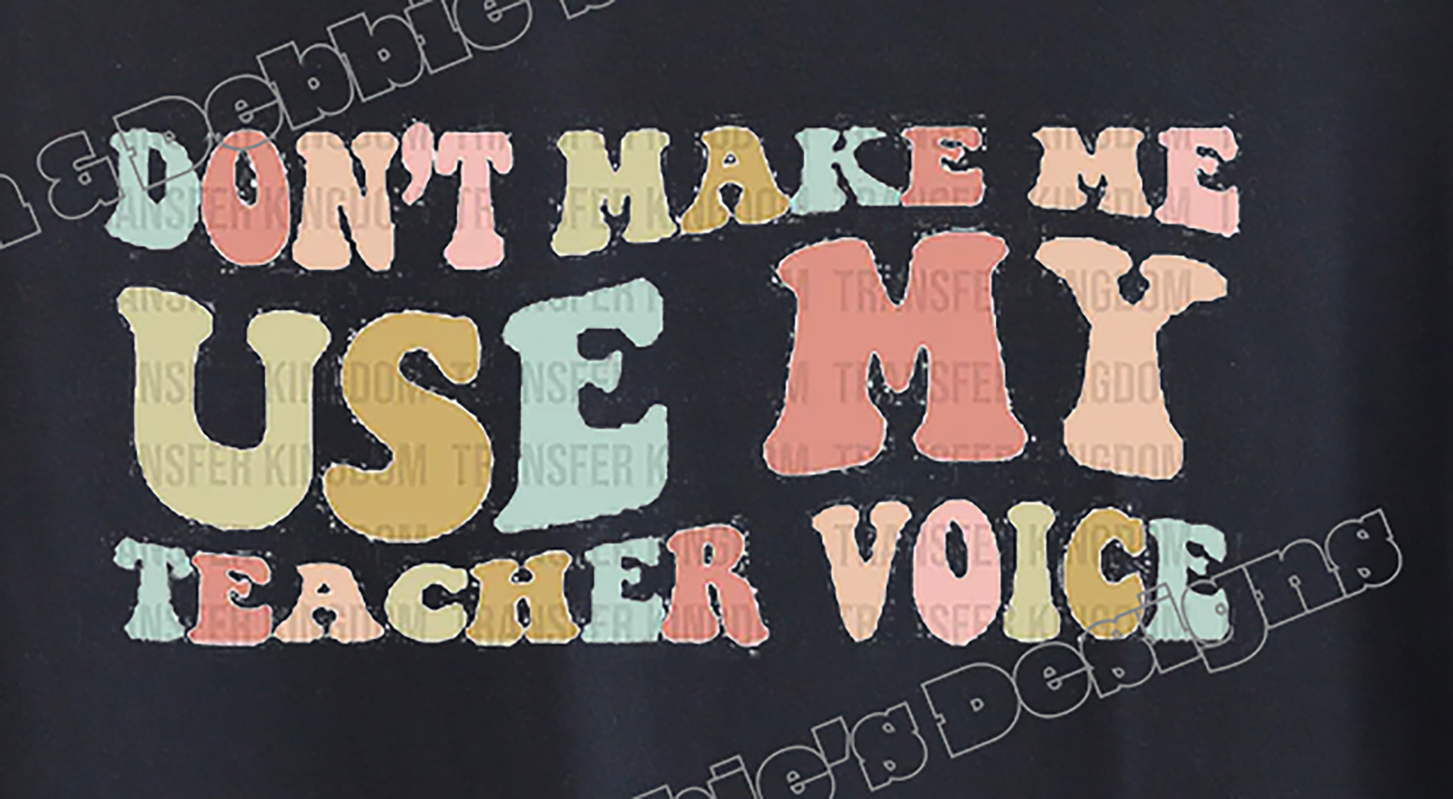 📢 Don’t Make Me Use My Teacher Voice DTF T-Shirt 🍎