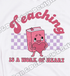 🍎 Teaching is a Work of Heart Teacher DTF T-Shirt ❤️
