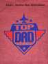✈️ Top Dad Tee – Adult L (Heather Red) 💪🔥