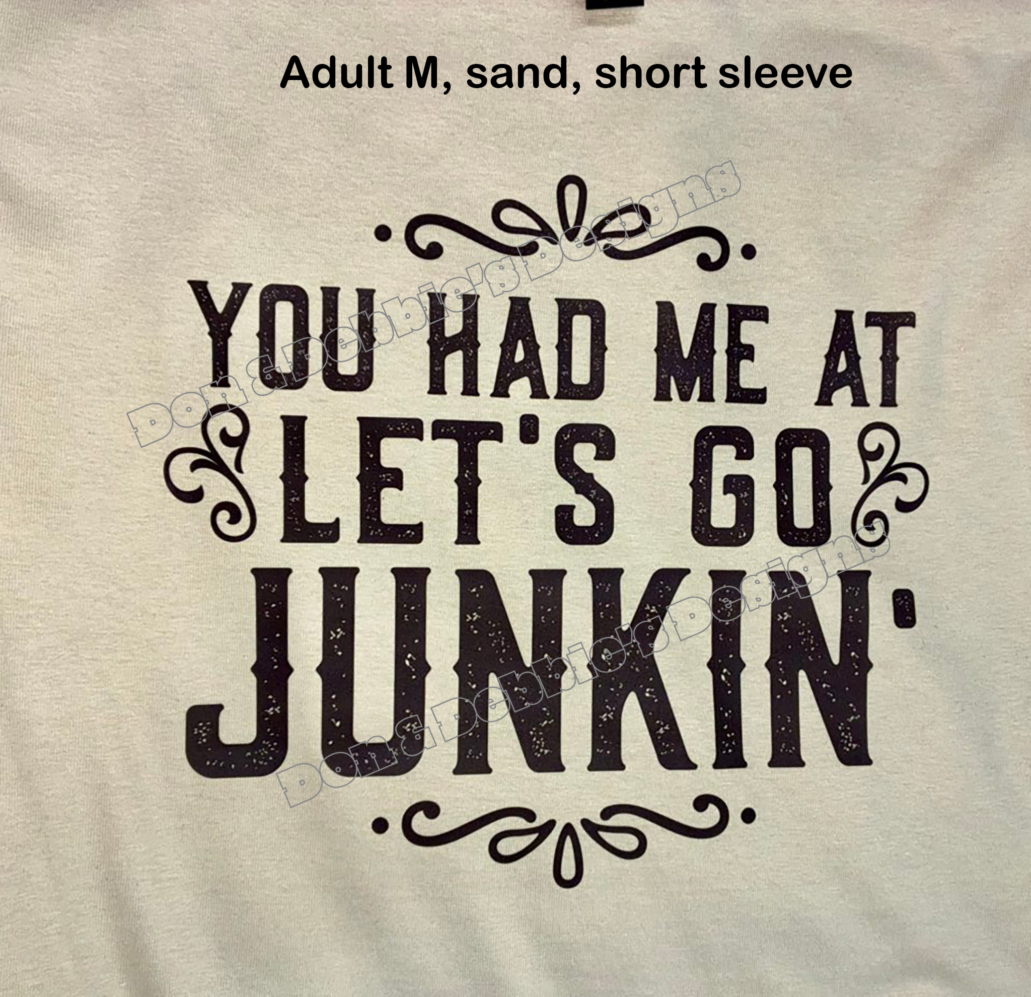 🛻 You Had Me at Let’s Go Junkin’ Tee – Unisex Gildan in Sand (M) 🧡